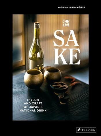 Sake Book: The Art and Craft of Japan’s National Drink